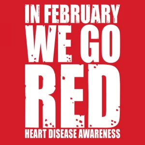 In February We Go Red Heart Disease Awareness T-Shirt