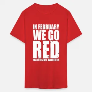 In February We Go Red Heart Disease Awareness T-Shirt